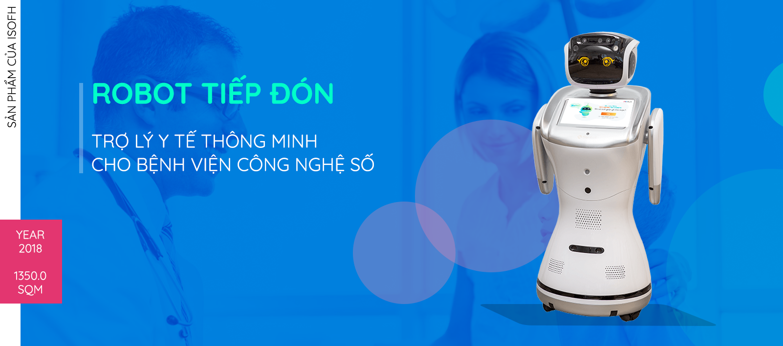 Robot tiếp đón – Trợ lý y tế thông minh cho Bệnh viện công nghệ số